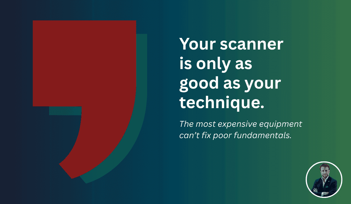What Your Scanner Company Won't Tell You About Scanning